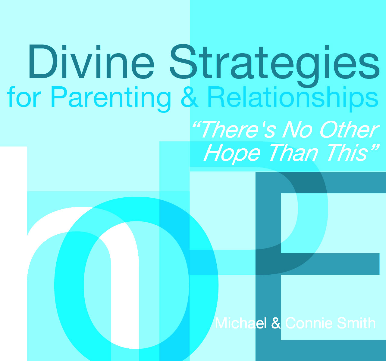 Divine Strategies for Parenting and Relationships