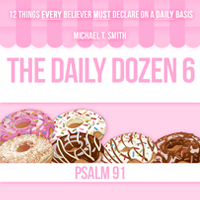 The Daily Dozen 6: Psalm 91