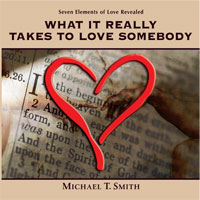 What it Really Takes to Love Somebody