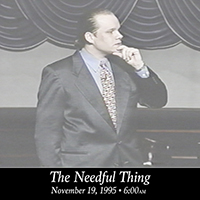 The Needful Thing 6am