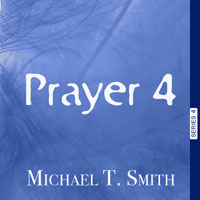 Prayer 4: The Three Actions of Kingdom Citizens