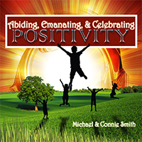 Abiding, Emanating, and Celebrating Positivity