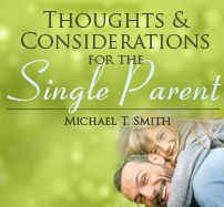 Thoughts Considerations for the Single Parent