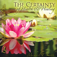 Health and Healing 4: The Certainty of Health and Healing