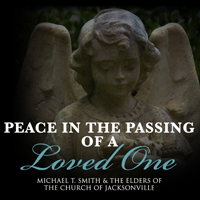“Peace in the Passing of a Loved One”