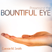 Possessing the Bountiful Eye