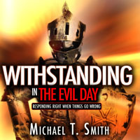 Withstanding In The Evil Day