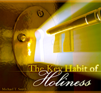 The Key Habit of Holiness