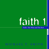 Faith 1: The What and the How